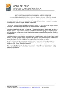 MEDIA RELEASE  MINERALS COUNCIL OF AUSTRALIA SOUTH AUSTRALIAN INQUIRY INTO NUCLEAR ENERGY WELCOMED Statement by Dan Zavattiero, Executive Director – Uranium, Minerals Council of Australia