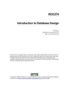 ROC276 Introduction to Database Design Ted Roche Ted Roche & Associates, LLC http://www.tedroche.com