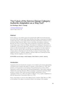 The Future of the Service Design Category: Authentic Adaptation as a Way Out? Eva Kirchberger, M ark T. Kennedy  Imperial College London, UK