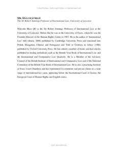 British people / Robert Yewdall Jennings / British Institute of International and Comparative Law / International and Comparative Law Quarterly / Public international law / University of Leicester / English judges / Satvinder S. Juss / Ian Brownlie / Malcolm Shaw / Universities in the United Kingdom / Law