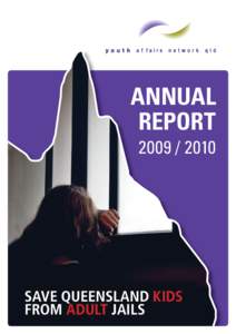 Annual report[removed]SAVE QUEENSLAND KIDS FROM ADULT JAILS