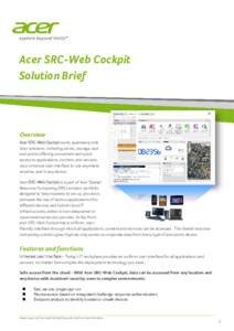 Acer SRC-Web Cockpit Solution Brief Overview Acer SRC-Web Cockpit works seamlessly with Acer solutions, including server, storage, and