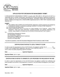 APPLICATION FOR GROUNDWATER MANAGEMENT PERMIT A GROUNDWATER MANAGEMENT PERMIT is issued under RSA 485-C:4, VIII and Env-Or 607 to a responsible party to remedy contamination associated with the past discharge of regulate