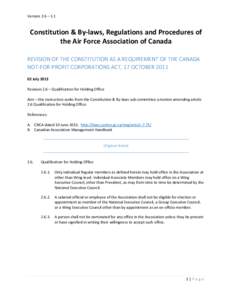 Version 2.6 – 1.1  Constitution & By-laws, Regulations and Procedures of the Air Force Association of Canada REVISION OF THE CONSTITUTION AS A REQUIREMENT OF THE CANADA NOT-FOR-PROFIT CORPORATIONS ACT, 17 OCTOBER 2011