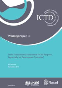 Working Paper 13  Is the International Tax System Fit for Purpose, Especially for Developing Countries?  Sol Picciotto