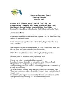 Suncoast Emmaus Board Meeting Minutes May 20, 2013 Present: Babs Anderson, Becky Doll, Rev Terry Cary, Dan Christopherson, Laura Clay, Bill Dooley, Jerry Flesher, Pam Hunt, Leo Masucci, Brenda Mathias, Marcia McKeen, Ros