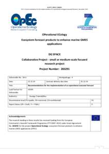 EU FP7 | OPEC | D4.4 | Recommendations for the implementation of a operational ecological seasonal forecast | December 2014 OPerational ECology Ecosystem forecast products to enhance marine GMES applications