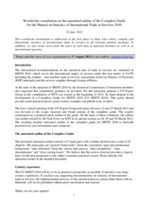 Worldwide consultation on the annotated outline of the Compilers Guide for the Manual on Statistics of International Trade in Services[removed]June 2012 This worldwide consultation is addressed in the first place to thos