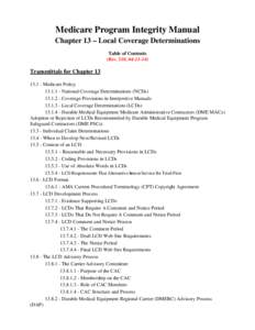 Medicare / Medical necessity / Liquid crystal display / National coverage determination / Health / United States / Government / Federal assistance in the United States / Healthcare reform in the United States / Presidency of Lyndon B. Johnson