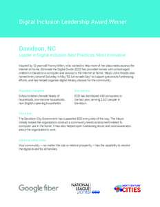 Digital Inclusion Leadership Award Winner  Davidson, NC Leader in Digital Inclusion Best Practices, Most Innovative Inspired by 12-year-old Franny Millen, who wanted to help more of her classmates access the
