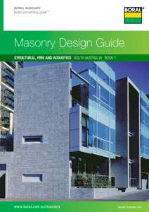 Boral MASONRY  Build something great™ Masonry Design Guide STRUCTURAL, Fire and acoustics south australia BOOK 1