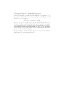 Convergence rate of a particular martingale Consider the following process X, with values in R2 : X0 = 0 and then Xn+1 is chosen uniformly in the disc of center Xn and radius 1 − |Xn |. The process X is known to be a m