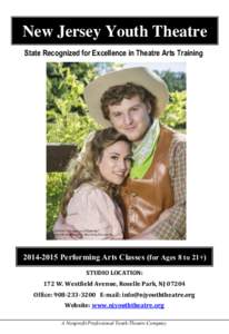 New Jersey Youth Theatre State Recognized for Excellence in Theatre Arts Training 2014 NJYT Production of Oklahoma! Erica Morreale (Laurie), Mason Kugelman (Curly)