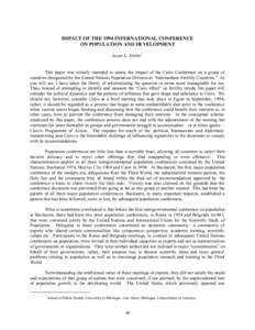 IMPACT OF THE 1994 INTERNATIONAL CONFERENCE ON POPULATION AND DEVELOPMENT Jason L. Finkle ∗ This paper was initially intended to assess the impact of the Cairo Conference on a group of countries designated by the Unite