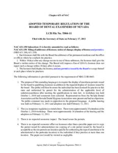 Chapter 631 of NAC  ADOPTED TEMPORARY REGULATION OF THE BOARD OF DENTAL EXAMINERS OF NEVADA LCB File No. T004-11 Filed with the Secretary of State on February 17, 2011