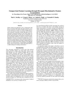 Unsupervised Feature Learning through Divergent Discriminative Feature Accumulation In: Proceedings of the Twenty-Ninth AAAI Conference on Artificial Intelligence (AAAIPalo Alto, CA: AAAI Press.  Paul A. Szerlip 