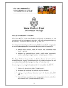 Young Members Group Information Package About the Young Members Group (YMG) The number of young people within the NSW RFS is growing and, it is fair to say, will continue to grow over coming years, particularly as we pla