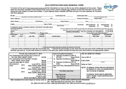 2015 CERTIFICATION DUES RENEWAL FORM To renew on-line, go to http://www.search.eocp.ca and the information we have on file for you will be displayed on the screen. Please make the necessary changes. If you choose not to 