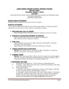 CAMP VERDE UNIFIED SCHOOL DISTRICT BOARD Minutes taken Thursday, August 1, 2013 5:30 PM  CAMP VERDE UNIFIED SCHOOL DISTRICT MULTI-USE COMPLEX LIBRARY and CONFERENCE ROOM