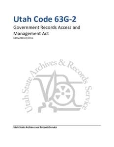 Utah Code 63G-2 Government Records Access and Management Act UPDATEDUtah State Archives and Records Service