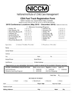 CDA Fast Track Registration Form 5235 E. Southern Ave. Suite D106-621 Mesa, AZRegister by phone: (Or Fax form to: NICCM2015 Conference Locations (May 2015 – December 2015): ☐