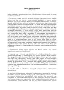 Interjú Schubert Andrással 2013 januárja András, emlékszik a tudománymetriával való első találkozására? Kérem, mesélje el, hogyan kezdődött ez a történet! A korai hetvenes években, mint fiatal, és ál