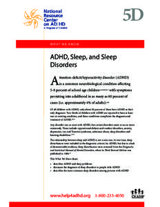 Mind / Education / Attention deficit hyperactivity disorder / Adult attention deficit hyperactivity disorder / Sleep disorder / Sleep medicine / Deficits in Attention /  Motor control and Perception / Sleep / Conduct disorder / Attention-deficit hyperactivity disorder / Psychiatry / Childhood psychiatric disorders