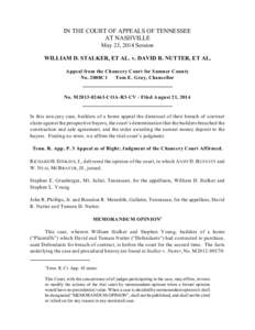 IN THE COURT OF APPEALS OF TENNESSEE AT NASHVILLE May 23, 2014 Session WILLIAM D. STALKER, ET AL. v. DAVID R. NUTTER, ET AL. Appeal from the Chancery Court for Sumner County No. 2008C1