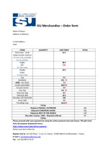 ISU Merchandise – Order form Name of buyer : Address of delivery : E-mail address : Date :