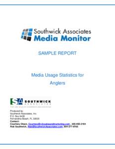 SAMPLE REPORT  Media Usage Statistics for Anglers  Produced by: