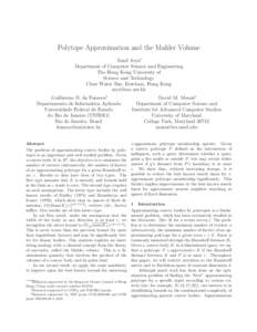 Polytope Approximation and the Mahler Volume Sunil Arya∗ Department of Computer Science and Engineering The Hong Kong University of Science and Technology Clear Water Bay, Kowloon, Hong Kong