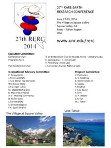 27th	
  RARE	
  EARTH	
   RESEARCH	
  CONFERENCE	
   	
   June	
  22-­‐26,	
  2014	
   The	
  Village	
  at	
  Squaw	
  Valley	
   Squaw	
  Valley,	
  CA	
  