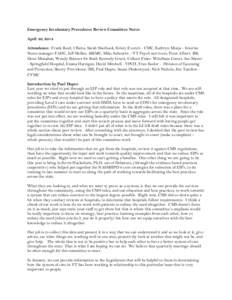 Emergency Involuntary Procedures Review Committee Notes April 30, 2014 Attendance: Frank Reed, J Batra, Sarah Sherbook, Kristy Everett - CMC, Kathryn Monje - Interim Nurse manager FAHC, Jeff McKee -RRMC, Mike Sabourin. -