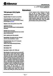 TP53 (phospho S315) Peptide  of tumor suppressor activity. Alterations of this gene occur not only as somatic mutations in human malignancies, but also as germline mutations in some cancer-prone families with Li-Fraumeni