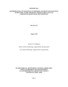 METHOD[removed]DETERMINATION OF ENDOTHALL IN DRINKING WATER BY ION-EXCHANGE EXTRACTION, ACIDIC METHANOL METHYLATION AND GAS CHROMATOGRAPHY/MASS SPECTROMETRY  Revision 1.0