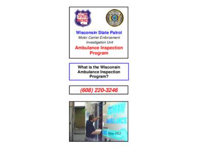 Emergency medical services / Ambulance / Occupational Safety and Health Administration / MOT test / Government / Law enforcement in the United States / Car safety / Wisconsin State Patrol / Department of Motor Vehicles