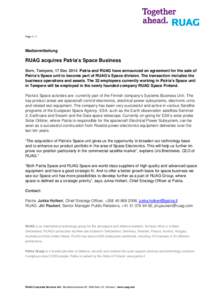 Page[removed]Medienmitteilung RUAG acquires Patria’s Space Business Bern, Tampere, 17 Dec[removed]Patria and RUAG have announced an agreement for the sale of