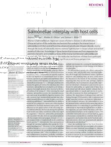 REVIEWS  Salmonellae interplay with host cells Andrea Haraga*, Maikke B. Ohlson‡ and Samuel I. Miller*‡§  Abstract | Salmonellae are important causes of enteric diseases in all vertebrates.
