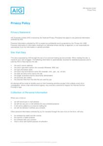 AIG Australia Limited Privacy Policy Privacy Policy Privacy Statement AIG Australia Limited (AIG) is bound by the National Privacy Principles that apply to any personal information