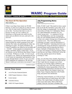 WAMC Program Guide July[removed]Volume 20 Issue 7 Independence Day Specials – See “Programming Notes”  The Heart Of The Operation