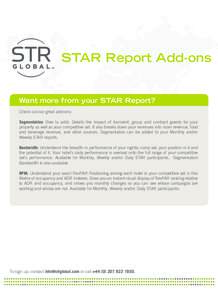 STAR Report Add-ons  Want more from your STAR Report? Check out our great add-ons: Segmentation (free to add): Details the impact of transient, group and contract guests for your property as well as your competitive set.