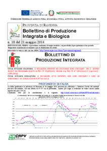 DIREZIONE GENERALE AGRICOLTURA, ECONOMIA ITTICA, ATTIVITÀ FAUNISTICO-VENATORIE  PROVINCIA DI RAVENNA Bollettino di Produzione Integrata e Biologica