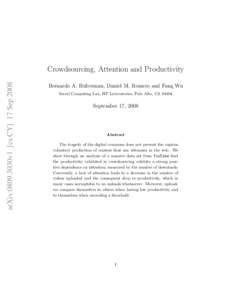 arXiv:0809.3030v1 [cs.CY] 17 Sep[removed]Crowdsourcing, Attention and Productivity Bernardo A. Huberman, Daniel M. Romero and Fang Wu Social Computing Lab, HP Laboratories, Palo Alto, CA 94304