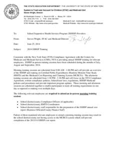 THE STATE EDUCATION DEPARTMENT / THE UNIVERSITY OF THE STATE OF NEW YORK  System to Track and Account for Children (STAC) and Medicaid Unit Steven Wright, Director 89 Washington Avenue ● Room 514 EB ● Albany, NY 1223