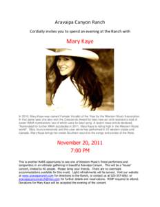 Aravaipa Canyon Ranch Cordially invites you to spend an evening at the Ranch with Mary Kaye  In 2010, Mary Kaye was named Female Vocalist of the Year by the Western Music Association.