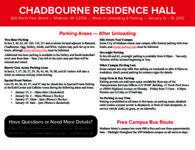 CHADBOURNE RESIDENCE HALL  420 North Park Street • Madison, WI 53706 • Move-In Unloading & Parking • January 13 – 19, 2015 Parking Areas — After Unloading Two-Hour Parking