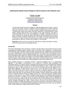 MERLOT Journal of Online Learning and Teaching  Vol. 5, No. 2, June 2009 Exploring the Hybrid Course Design for Adult Learners at the Graduate Level Theresa A. Coogan