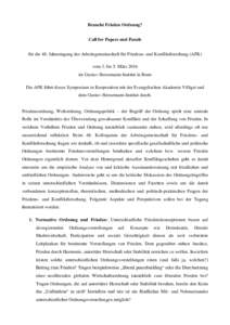 Braucht Frieden Ordnung? Call for Papers und Panels für die 48. Jahrestagung der Arbeitsgemeinschaft für Friedens- und Konfliktforschung (AFK) vom 3. bis 5. März 2016 im Gustav-Stresemann-Institut in Bonn Die AFK füh