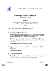 ACP-EU JOINT PARLIAMENTARY ASSEMBLY  Committee on Economic Development, Finance and Trade MINUTES Meeting of Wednesday, 16 March 2011 from[removed]to 18.30