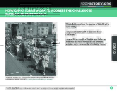 520 HISTORY.ORG HOW CAN CITIZENS WORK TO ADDRESS THE CHALLENGES FACING OUR STATE TODAY? What challenges face the people of Washington State today? How can citizens work to address those